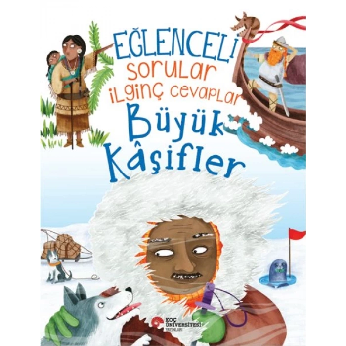 Eğlenceli Sorular İlginç Cevaplar – Büyük Kâşifler