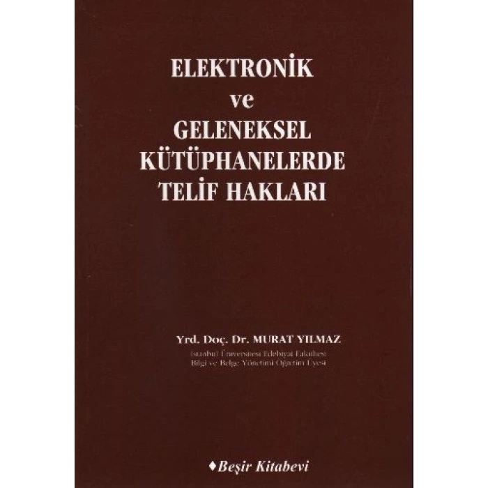 Elektronik ve Geleneksel Kütüphanelerde Telif Hakları