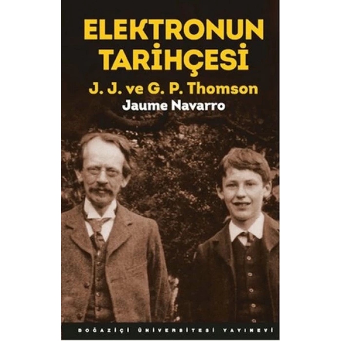 Elektronun Tarihçesi J.J. Ve G.P. Thomson