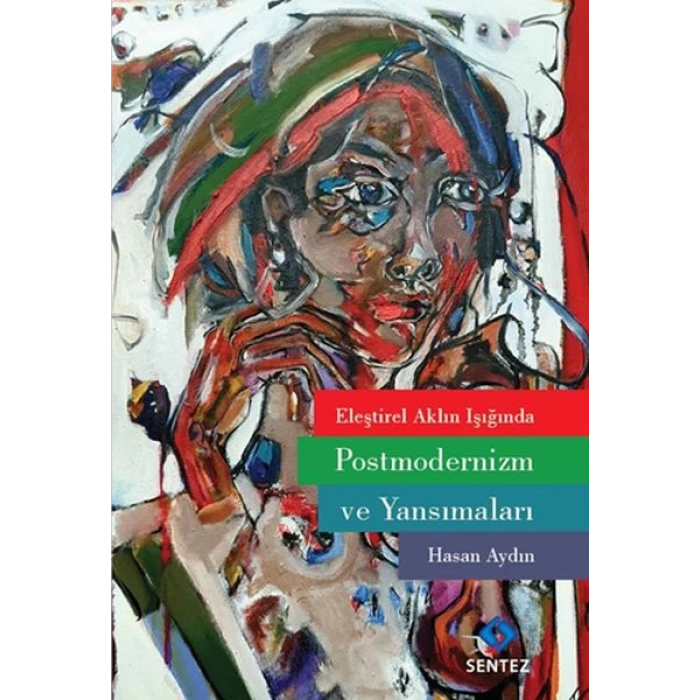 Eleştirel Aklın Işığında Postmodernizm ve Yansımaları