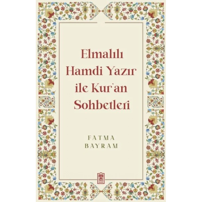Elmalılı Hamdi Yazır ile Kuran Sohbetleri