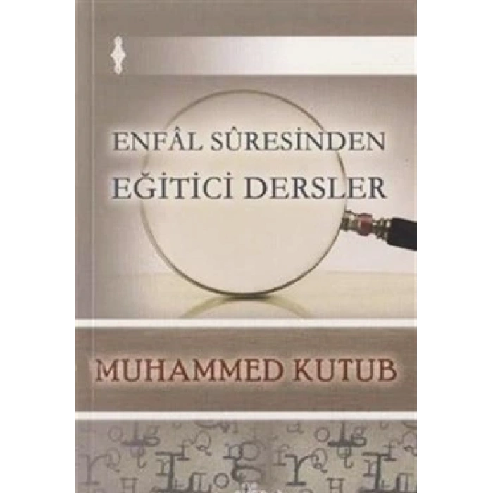 Enfal Suresinden Eğitici Dersler