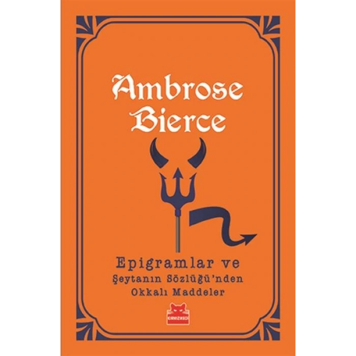 Epigramlar ve Şeytanın Sözlüğü’nden Okkalı Maddeler