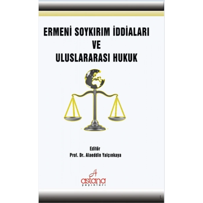 Ermeni Soykırım İddiaları ve Uluslararası Hukuk