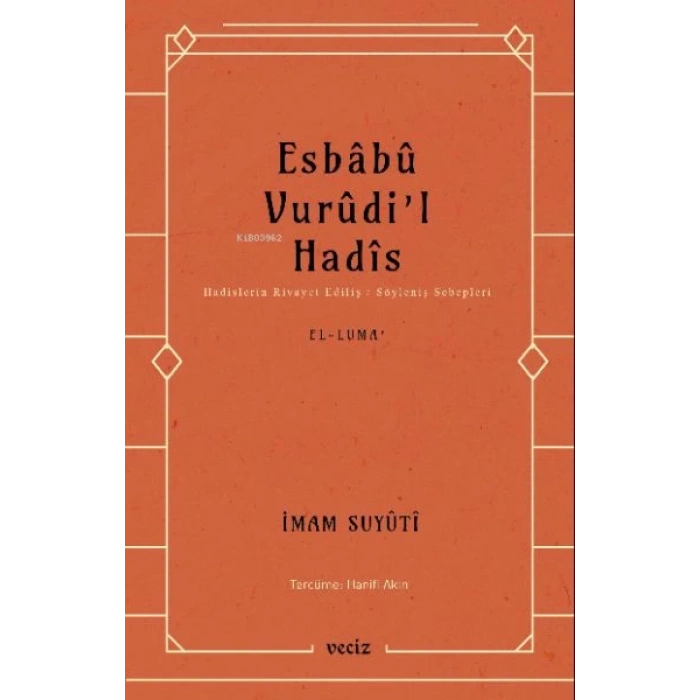 Esbabu Vurudil Hadis-Hadislerin Rivayet Ediliş Sebepleri