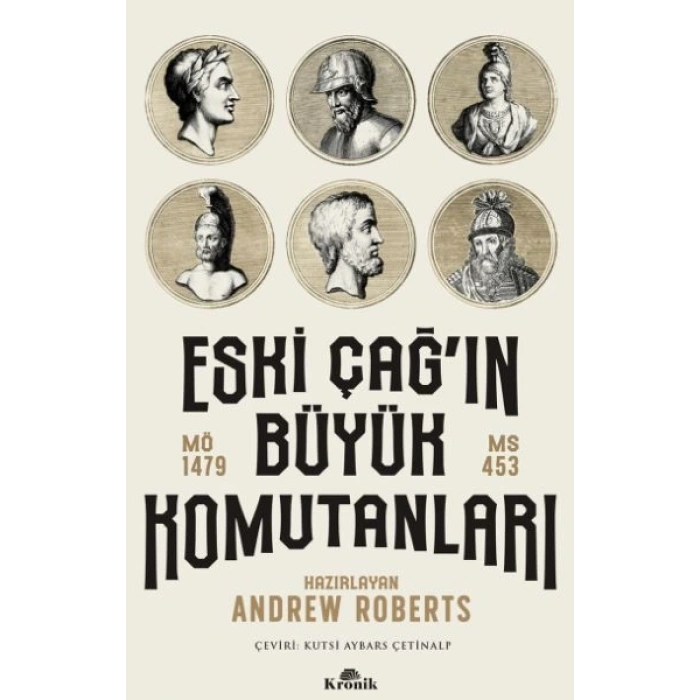 Eski Çağın Büyük Komutanları