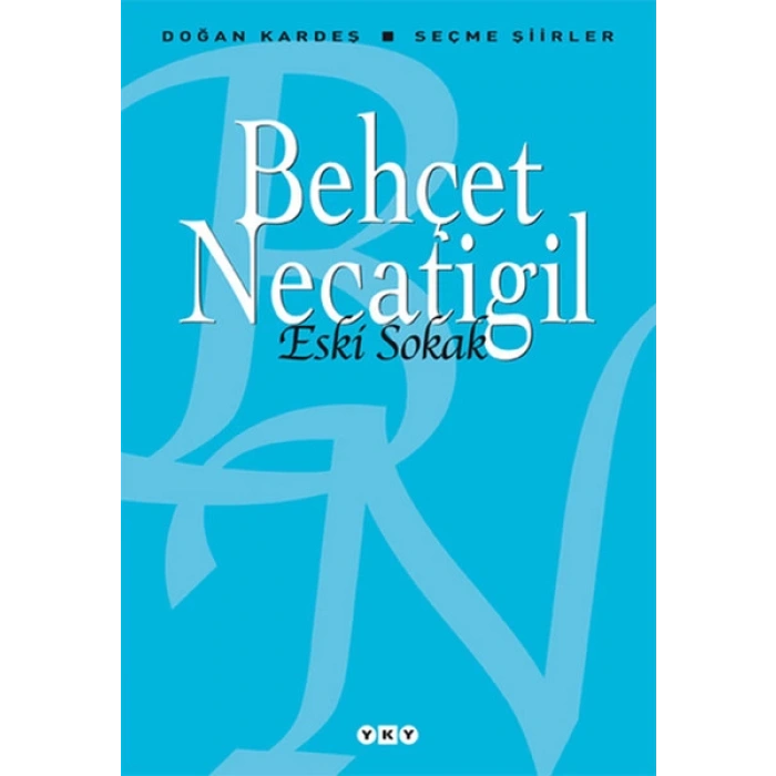 Eski Sokak - Seçme Şiirler