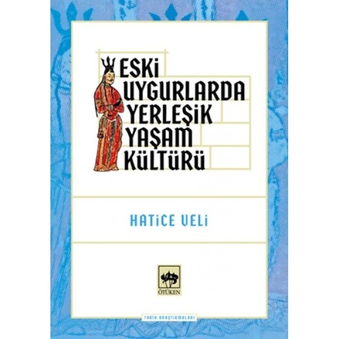 Eski Uygurlarda Yerleşik Yaşam Kültürü