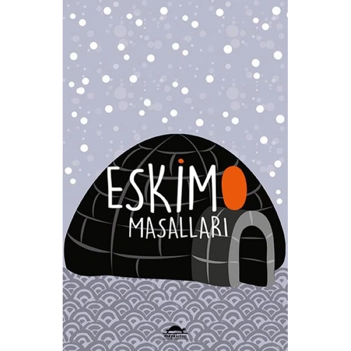 Eskimo Masalları - Özel Ayracıyla - Dünya Masalları Dizisi