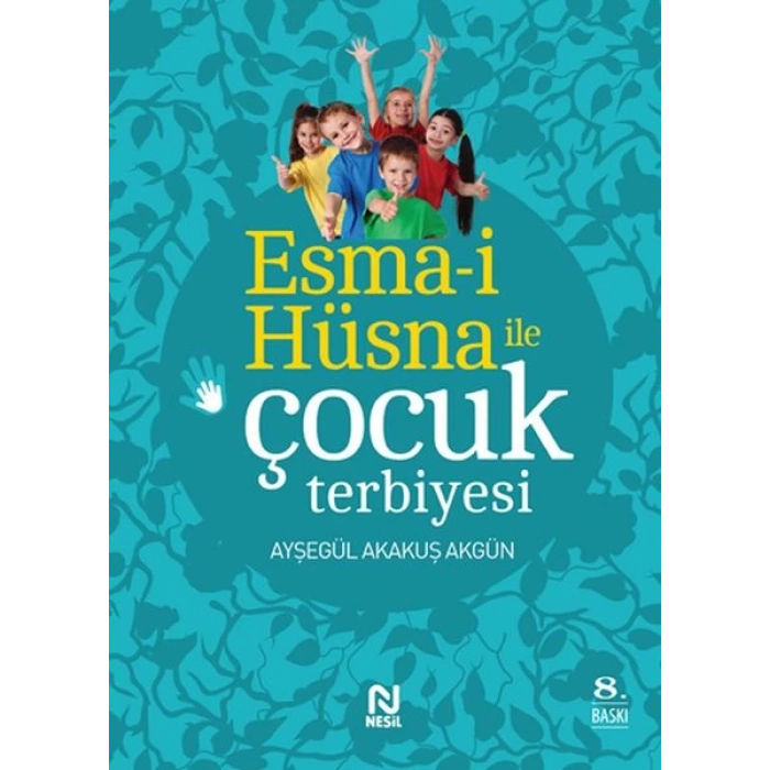 Esma-i Hüsna ile Çocuk Terbiyesi