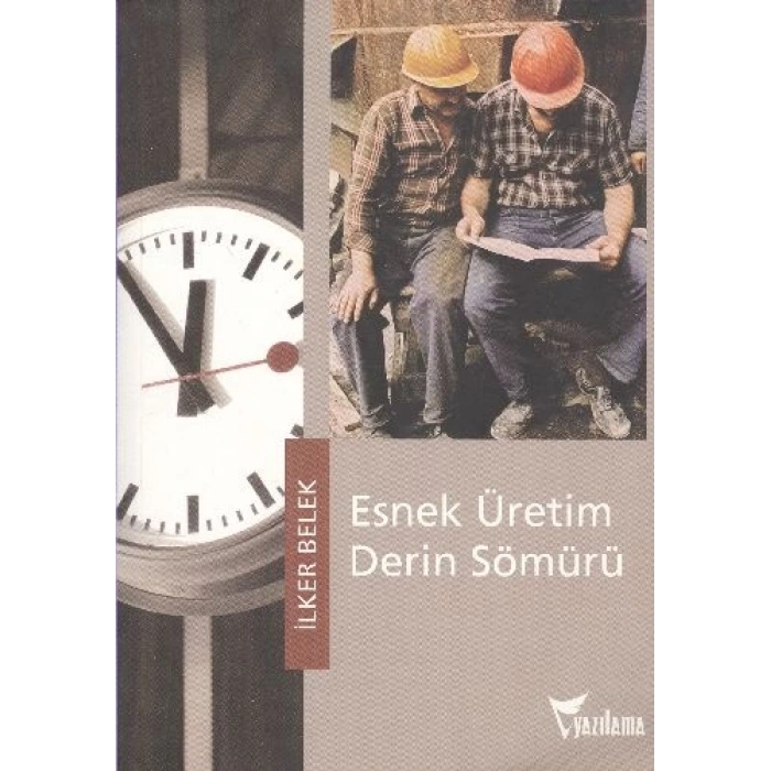 Esnek Üretim Derin Sömürü