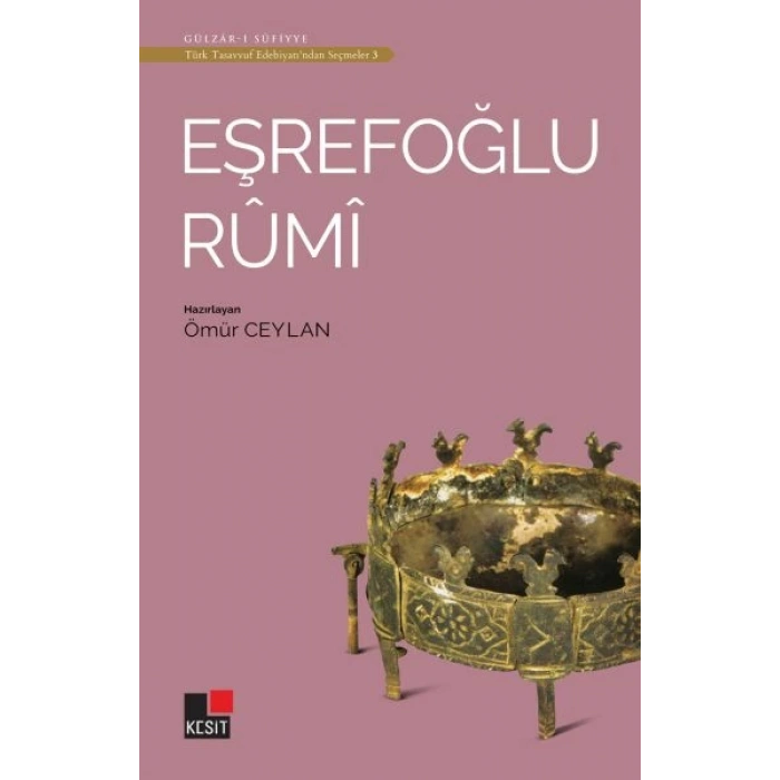 Eşrefoğlu Rumi - Türk Tasavvuf Edebiyatından Seçmeler 3