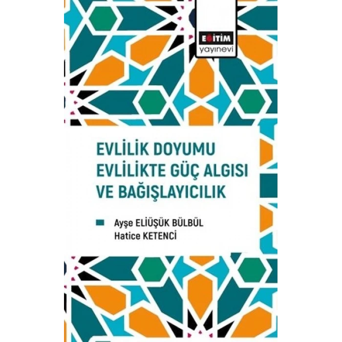 Evlilik Doyumu Evlilikte Güç Algısı Ve Bağışlayıcılık