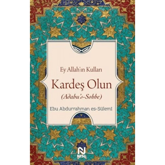 Ey Allah’ın Kulları Kardeş Olun