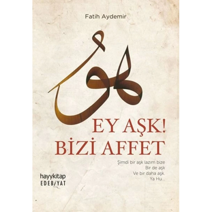 Ey Aşk! Bizi Affet