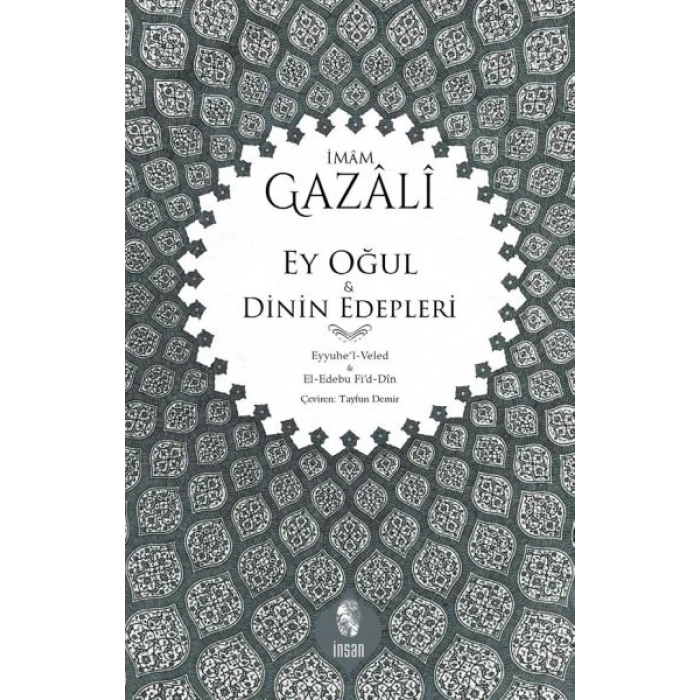 Ey Oğul & Dinin Edepleri