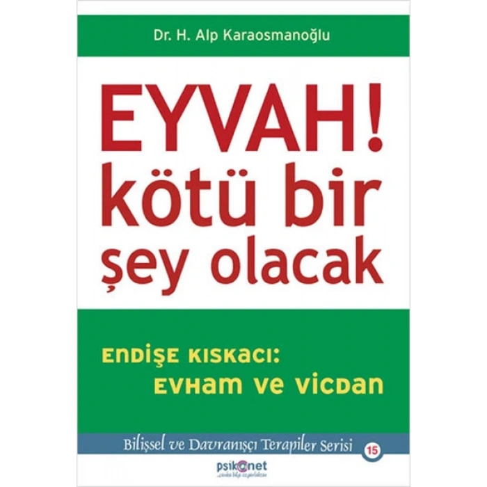 Eyvah! Kötü Bir Şey Olacak  Endişe Kıskacı: Evham ve Vicdan