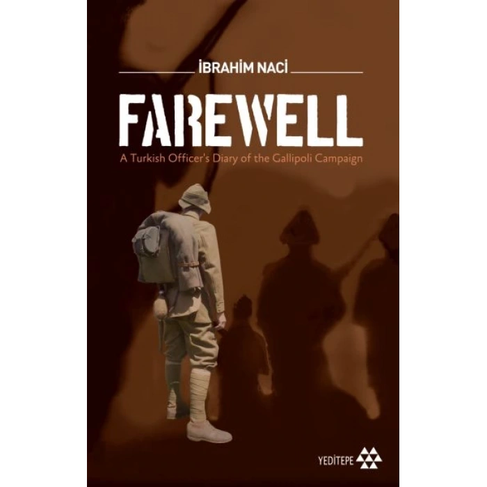 Farewell - A Turkish Officers Diary of the Gallioli Campaign