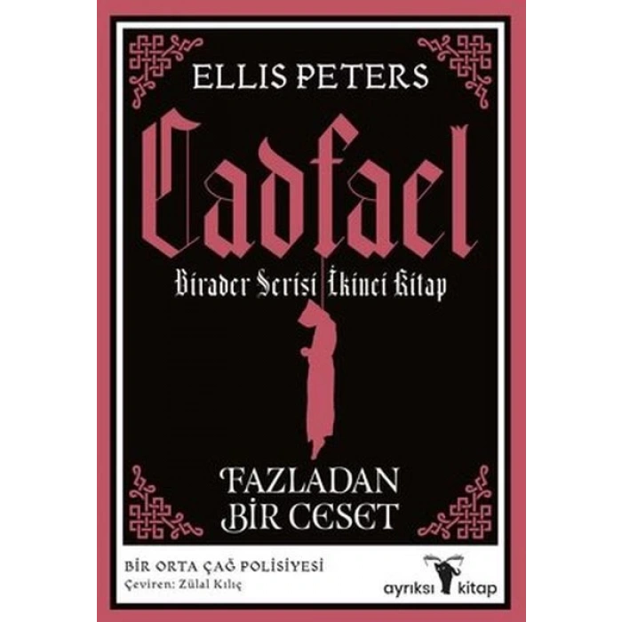 Fazladan Bir Ceset - Cadfael Birader Serisi İkinci Kitap