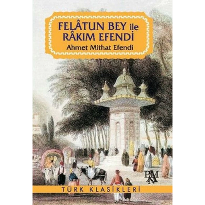 Felatun Bey ile Rakım Efendi