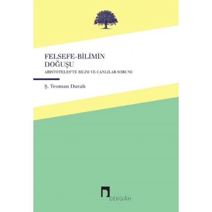 Felsefe-Bilimin Doğuşu  Aristoteleste Canlılar ve Bilim Sorunu