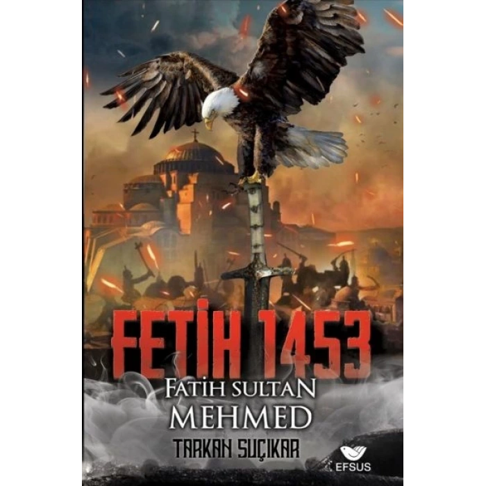 Fetih 1453 Ve Fatih Sultan Mehmed