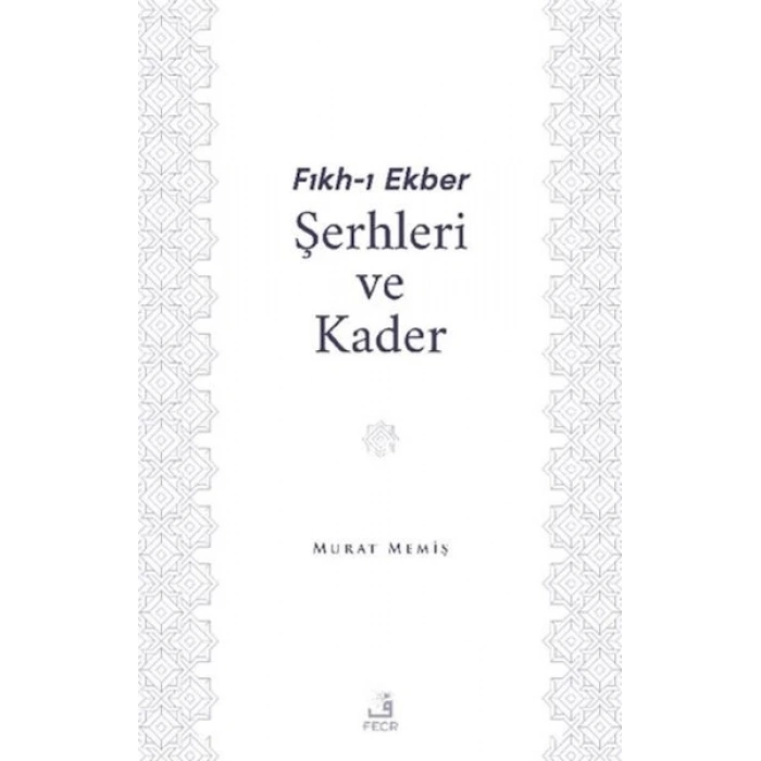 Fıkh-ı Ekber Şerhleri ve Kader