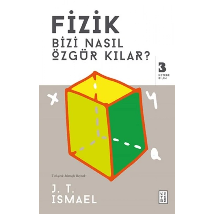 Fizik Bizi Nasıl Özgür Kılar?