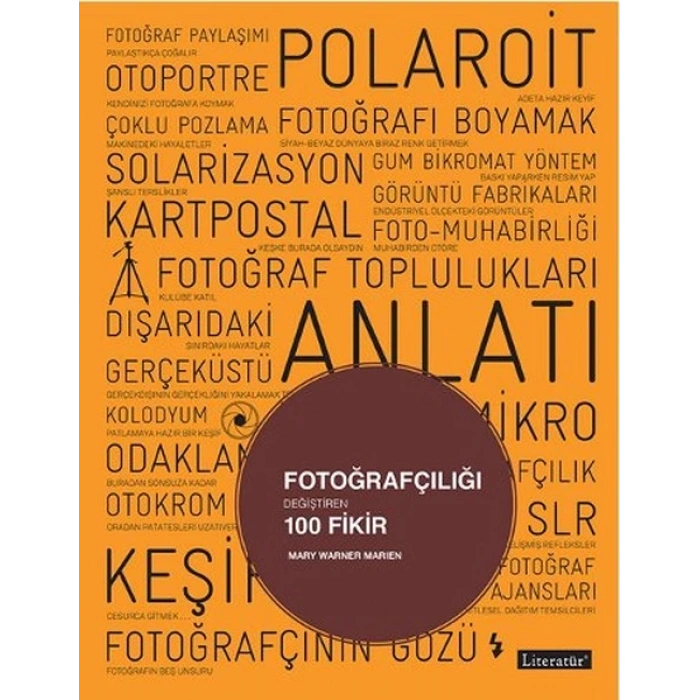 Fotoğrafçılığı Değiştiren 100 Fikir