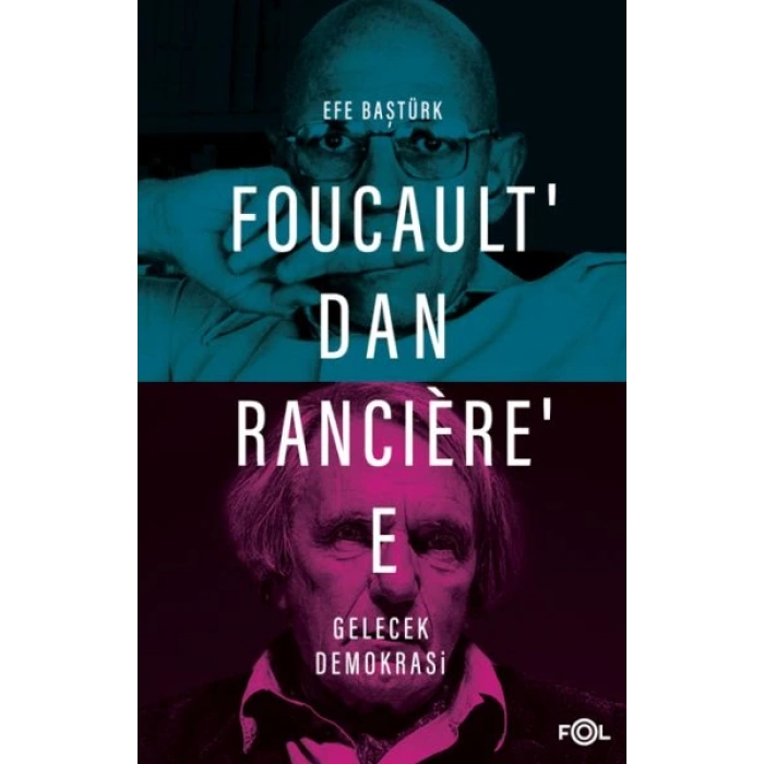 Foucault’dan Rancière’e Gelecek Demokrasi