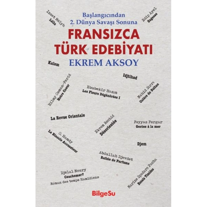 Fransızca Türk Edebiyatı Başlangıcından 2. Dünya Savaşı Sonuna