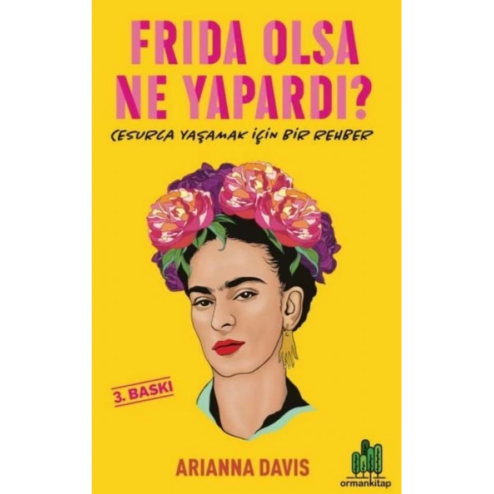 Frıda Olsa Ne Yapardı?