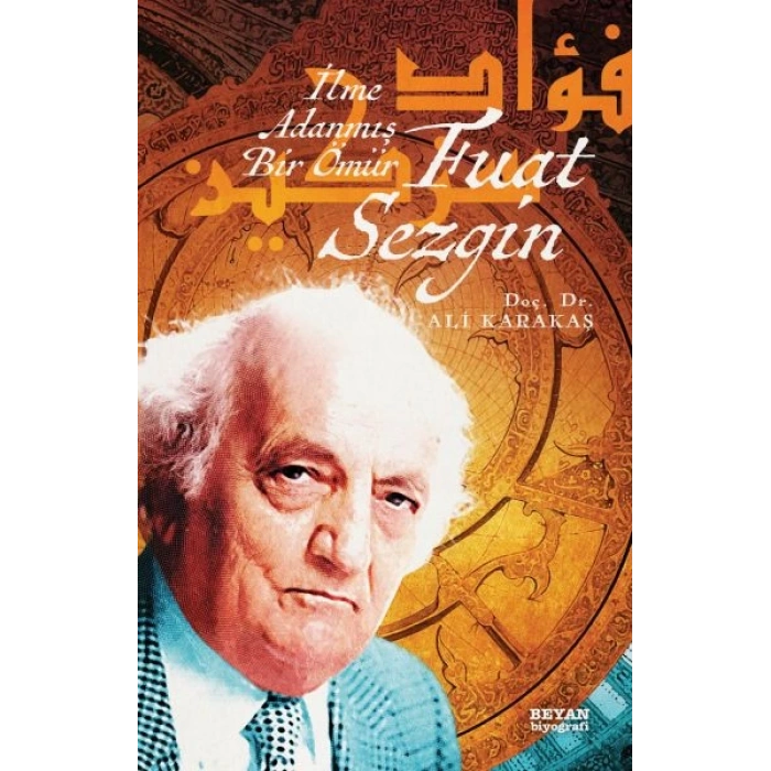 Fuat Sezgin İlme Adanmış Bir Ömür