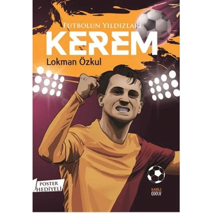 Futbolun Yıldızları Kerem (Poster Hediyeli)