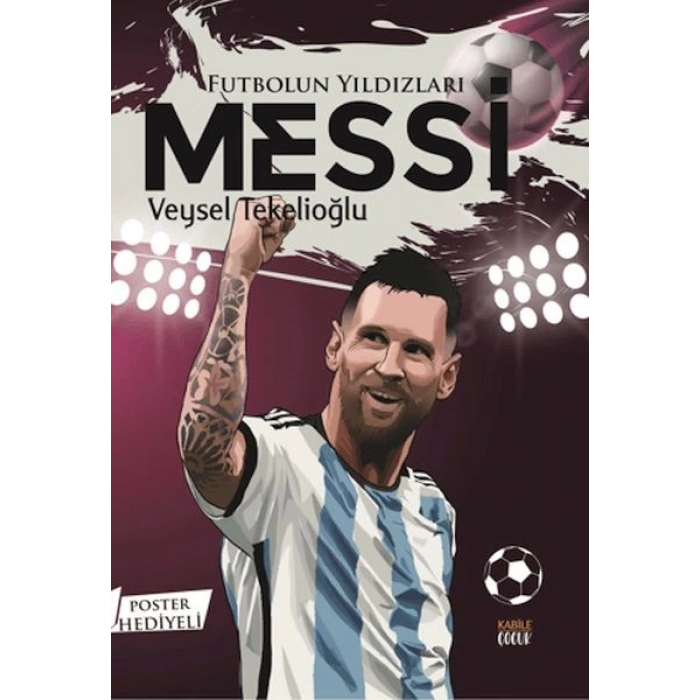 Futbolun Yıldızları Messi (Poster Hediyeli)