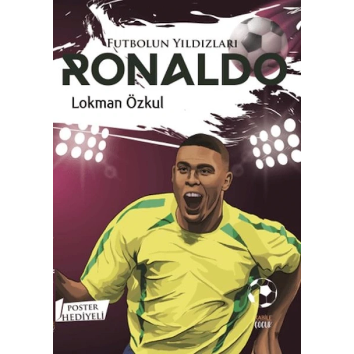 Futbolun Yıldızları Ronaldo (Poster Hediyeli)