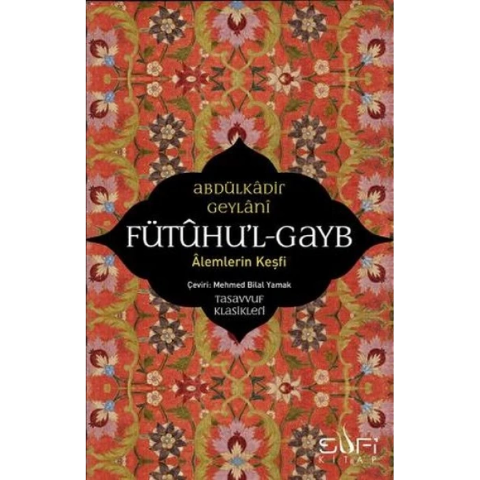 Fütuhul Gayb - Alemlerin Keşfi