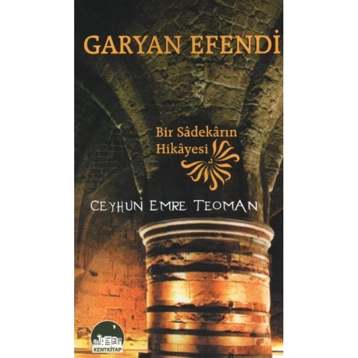 Garyan Efendi  Bir Sadekarın Hikayesi