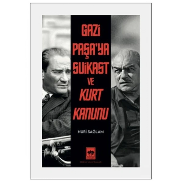 Gazi Paşaya Suikast ve Kurt Kanunu