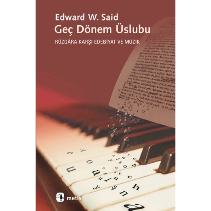Geç Dönem Üslubu  Rüzgara Karşı Edebiyat ve Müzik