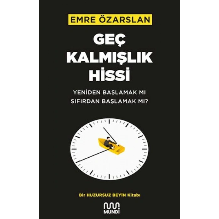Geç Kalmışlık Hissi