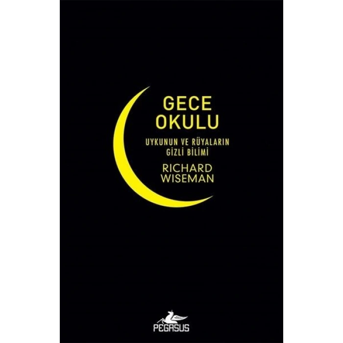 Gece Okulu-Uykunun ve Rüyaların Gizli Bilimi