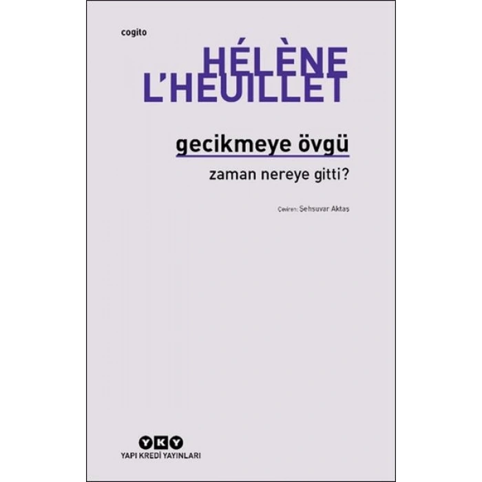 Gecikmeye Övgü - Zaman Nereye Gitti?