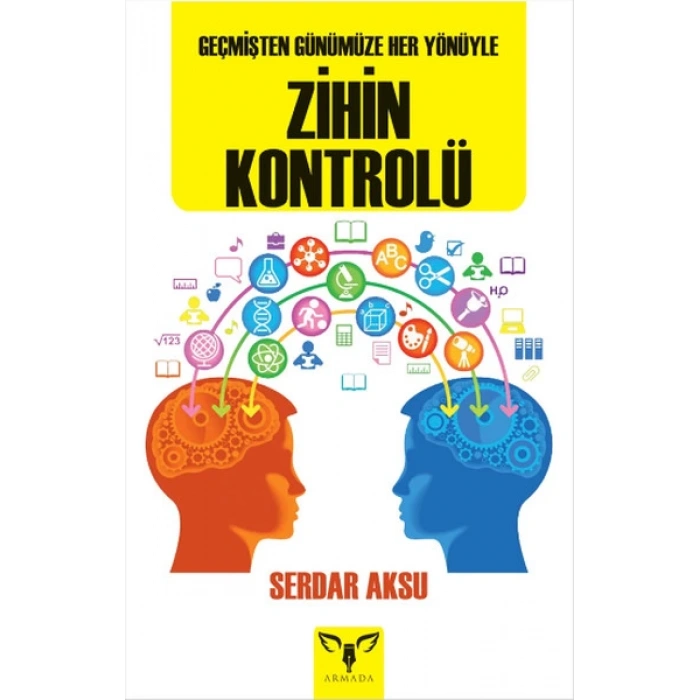 Geçmişten Günümüze Her Yönüyle Zihin Kontrolü