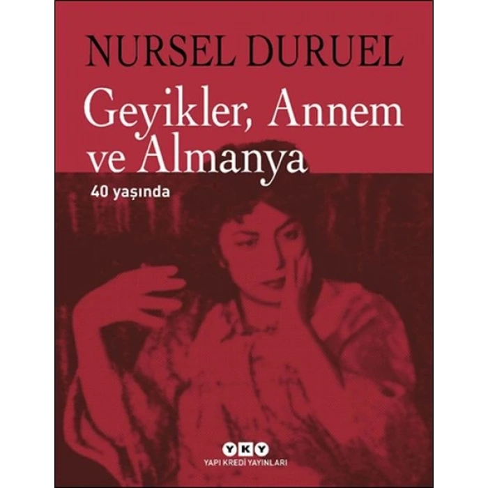 Geyikler, Annem ve Almanya 40 Yaşında