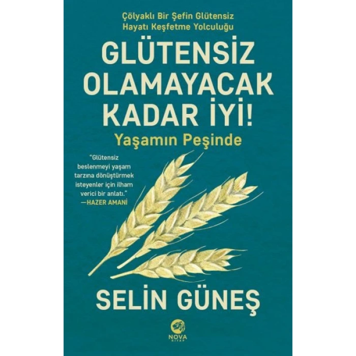 Glütensiz Olamayacak Kadar İyi! - Yaşamın Peşinde