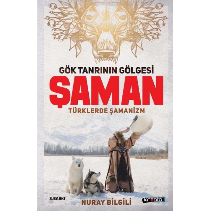 Gök Tanrının Gölgesi Şaman Türklerde Şamanizm