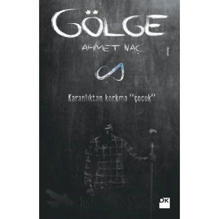 Gölge - Karanlıktan Korkma Çocuk