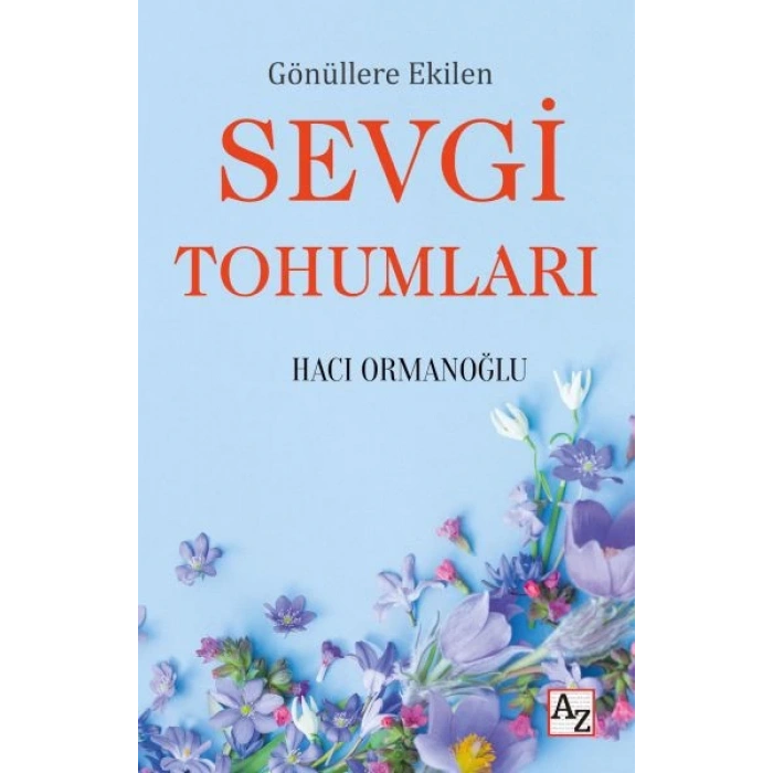 Gönüllere Ekilen Sevgi Tohumları