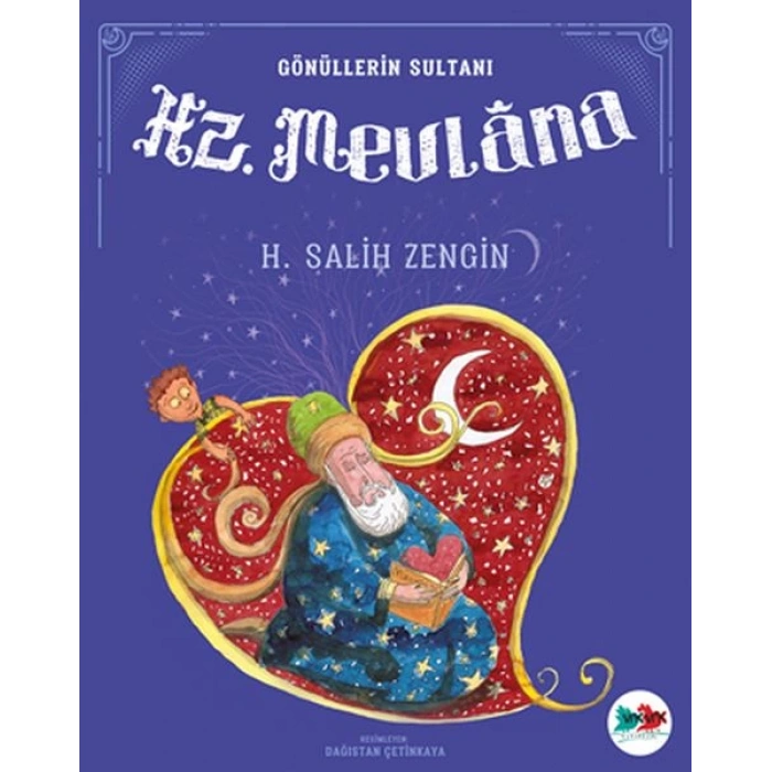 Gönüllerin Sultanı Hz. Mevlana